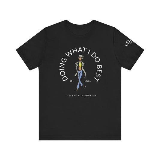 Doing What I Do Best Graphic T-Shirt