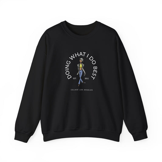 Graphic (Doing What I Do Best) Sweatshirt