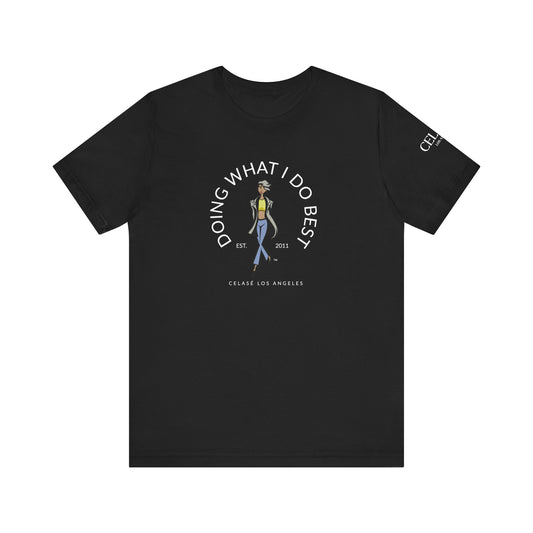 Doing What I Do Best Graphic T-Shirt