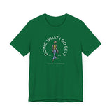 Graphic Tee (Doing What I Do Best)